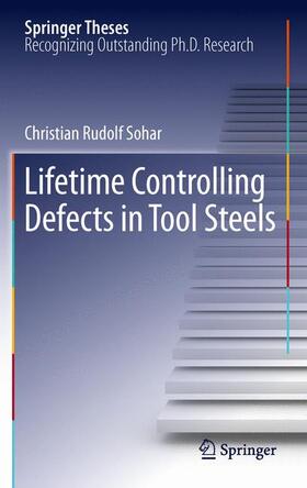 Sohar |  Lifetime Controlling Defects in Tool Steels | Buch |  Sack Fachmedien