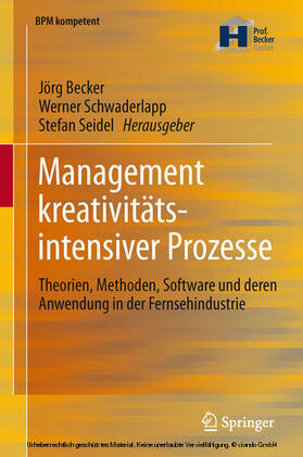 Becker / Schwaderlapp / Seidel |  Management kreativitätsintensiver Prozesse | eBook | Sack Fachmedien