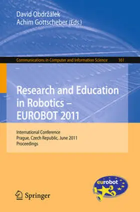 Obdrzalek / Gottscheber |  Research and Education in Robotics - EUROBOT 2011 | eBook | Sack Fachmedien