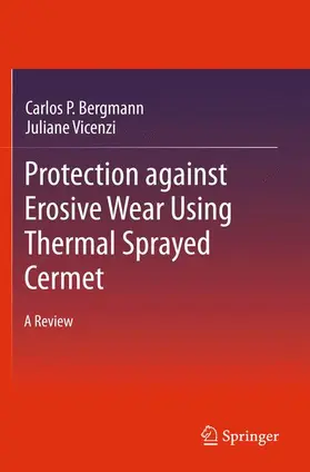 Bergmann / Vicenzi |  Protection against Erosive Wear using Thermal Sprayed Cermet | Buch |  Sack Fachmedien