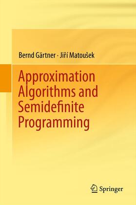 Matousek / Gärtner |  Approximation Algorithms and Semidefinite Programming | Buch |  Sack Fachmedien
