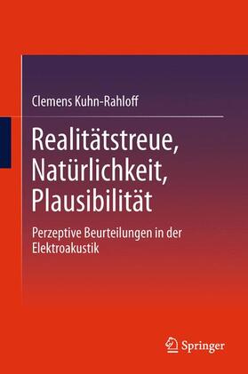 Kuhn-Rahloff |  Realitätstreue, Natürlichkeit, Plausibilität | Buch |  Sack Fachmedien