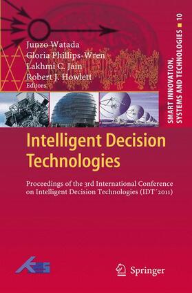 Watada / Howlett / Phillips-Wren |  Intelligent Decision Technologies | Buch |  Sack Fachmedien