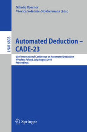 Bjørner / Sofronie-Stokkermans |  Automated Deduction -- CADE-23 | eBook | Sack Fachmedien