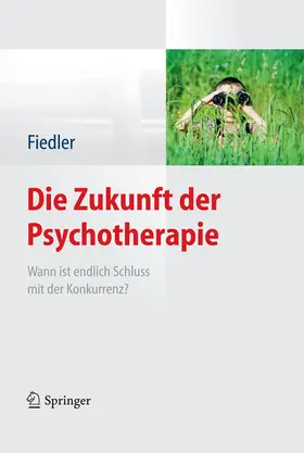 Fiedler |  Die Zukunft der Psychotherapie | eBook | Sack Fachmedien