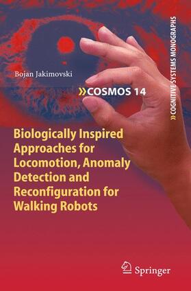 Jakimovski |  Biologically Inspired Approaches for Locomotion, Anomaly Detection and Reconfiguration for Walking Robots | Buch |  Sack Fachmedien