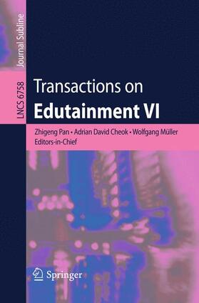 Pan / Cheok / Müller |  Transactions on Edutainment VI | Buch |  Sack Fachmedien