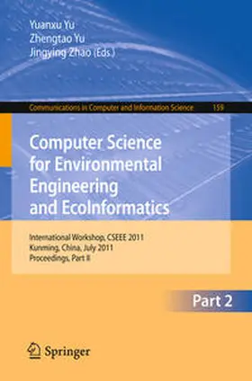 Yu / Zhao | Computer Science for Environmental Engineering and EcoInformatics | E-Book | sack.de