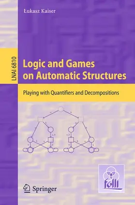 Kaiser |  Logic and Games on Automatic Structures | Buch |  Sack Fachmedien