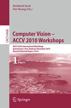 Koch / Huang |  Computer Vision -- ACCV 2010 Workshops | eBook | Sack Fachmedien