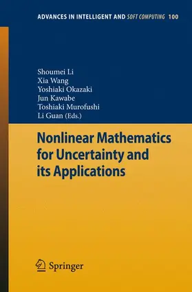 Li / Wang / Okazaki |  Nonlinear Mathematics for Uncertainty and its Applications | Buch |  Sack Fachmedien