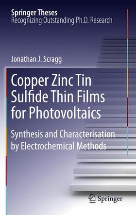 Scragg |  Copper Zinc Tin Sulfide Thin Films for Photovoltaics | Buch |  Sack Fachmedien