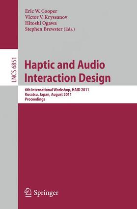 Cooper / Brewster / Ogawa |  Haptic and Audio Interaction Design | Buch |  Sack Fachmedien