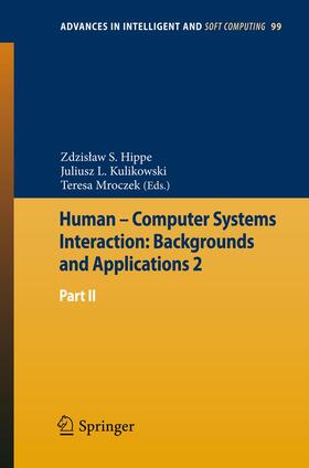 Hippe / Mroczek / Kulikowski |  Human ¿ Computer Systems Interaction: Backgrounds and Applications 2 | Buch |  Sack Fachmedien