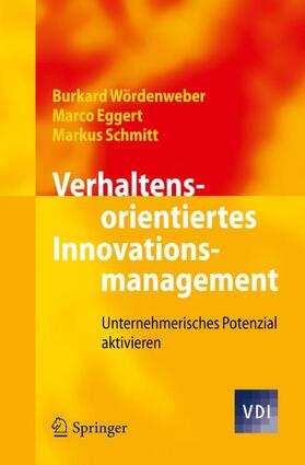 Wördenweber / Schmitt / Eggert |  Verhaltensorientiertes Innovationsmanagement | Buch |  Sack Fachmedien