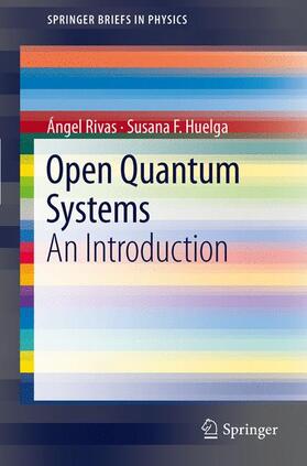 Huelga / Rivas |  Open Quantum Systems | Buch |  Sack Fachmedien