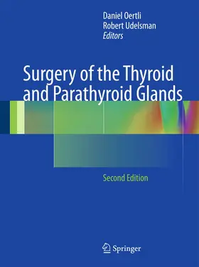 Oertli / Udelsman |  Surgery of the Thyroid and Parathyroid Glands | Buch |  Sack Fachmedien