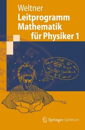 Weltner |  Leitprogramm Mathematik für Physiker 1 | eBook | Sack Fachmedien