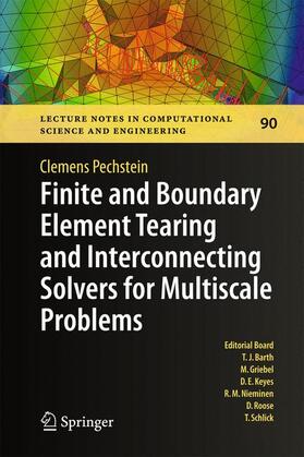 Pechstein |  Finite and Boundary Element Tearing and Interconnecting Solvers for Multiscale Problems | Buch |  Sack Fachmedien