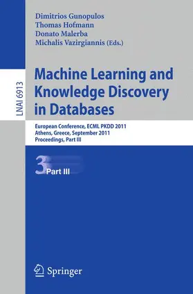 Gunopulos / Hofmann / Malerba |  Machine Learning and Knowledge Discovery in Databases, Part III | Buch |  Sack Fachmedien