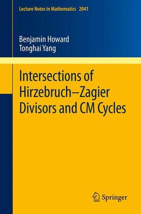 Yang / Howard |  Intersections of Hirzebruch¿Zagier Divisors and CM Cycles | Buch |  Sack Fachmedien