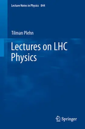 Plehn |  Lectures on LHC Physics | eBook | Sack Fachmedien