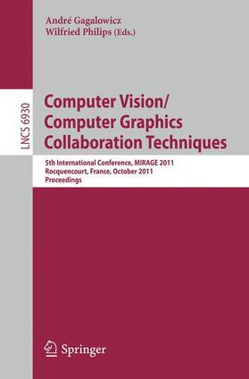 Philips / Gagalowicz |  Computer Vision/Computer Graphics Collaboration Techniques | Buch |  Sack Fachmedien