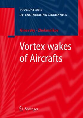 Zhelannikov / Ginevsky |  Vortex wakes of Aircrafts | Buch |  Sack Fachmedien