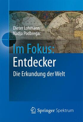Podbregar / Lohmann |  Im Fokus: Entdecker | Buch |  Sack Fachmedien