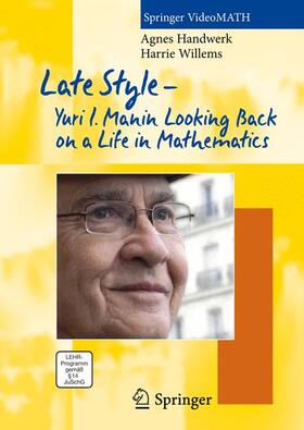 Handwerk / Willems |  Late Style – Yuri I. Manin Looking Back on a Life in Mathematics | Sonstiges |  Sack Fachmedien