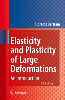 Bertram |  Elasticity and Plasticity of Large Deformations | Buch |  Sack Fachmedien