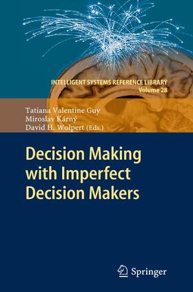 Guy / Wolpert / Kárný |  Decision Making with Imperfect Decision Makers | Buch |  Sack Fachmedien