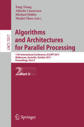 Xiang / Cuzzocrea / Hobbs |  Algorithms and Architectures for Parallel Processing, Part II | eBook | Sack Fachmedien