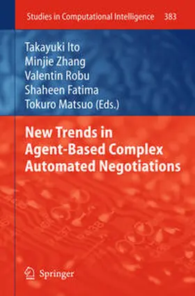 Ito / Zhang / Robu |  New Trends in Agent-Based Complex Automated Negotiations | eBook | Sack Fachmedien