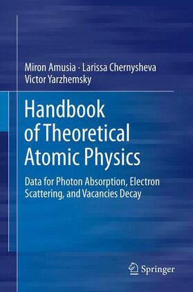 Amusia / Yarzhemsky / Chernysheva |  Handbook of Theoretical Atomic Physics | Buch |  Sack Fachmedien