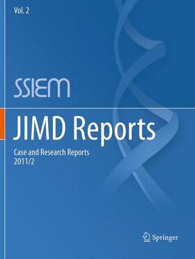 SSIEM / Society for the Study of Inborn Errors of Metabolism |  JIMD Reports - Case and Research Reports, 2011/2 | Buch |  Sack Fachmedien