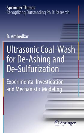 Ambedkar |  Ultrasonic Coal-Wash for De-Ashing and De-Sulfurization | Buch |  Sack Fachmedien