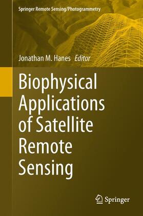 Hanes |  Biophysical Applications of Satellite Remote Sensing | Buch |  Sack Fachmedien