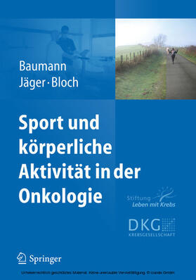 Baumann / Bloch / Jäger |  Sport und körperliche Aktivität in der Onkologie | eBook | Sack Fachmedien