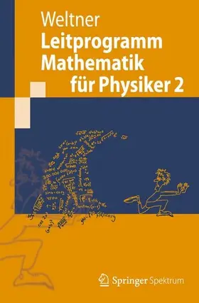 Weltner |  Leitprogramm Mathematik für Physiker 2 | eBook | Sack Fachmedien