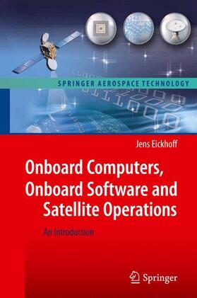 Eickhoff |  Onboard Computers, Onboard Software and Satellite Operations | Buch |  Sack Fachmedien