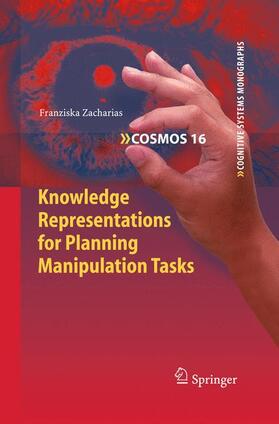 Zacharias |  Knowledge Representations for Planning Manipulation Tasks | Buch |  Sack Fachmedien