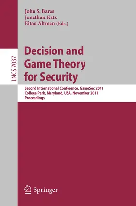 Baras / Katz / Altman |  Decision and Game Theory for Security | Buch |  Sack Fachmedien