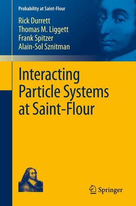 Durrett / Sznitman / Liggett |  Interacting Particle Systems at Saint-Flour | Buch |  Sack Fachmedien