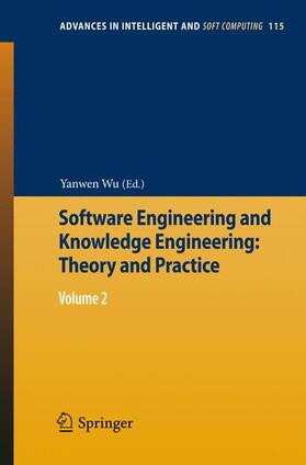 Wu |  Software Engineering and Knowledge Engineering: Theory and Practice | Buch |  Sack Fachmedien