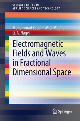 Zubair / Naqvi / Mughal |  Electromagnetic Fields and Waves in Fractional Dimensional Space | Buch |  Sack Fachmedien