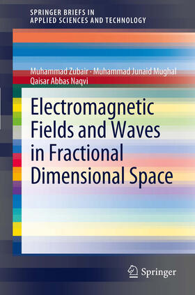 Zubair / Mughal / Naqvi |  Electromagnetic Fields and Waves in Fractional Dimensional Space | eBook | Sack Fachmedien