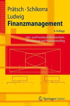 Prätsch / Ludwig / Schikorra |  Finanzmanagement | Buch |  Sack Fachmedien