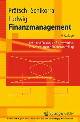 Prätsch / Schikorra / Ludwig |  Finanzmanagement | eBook | Sack Fachmedien