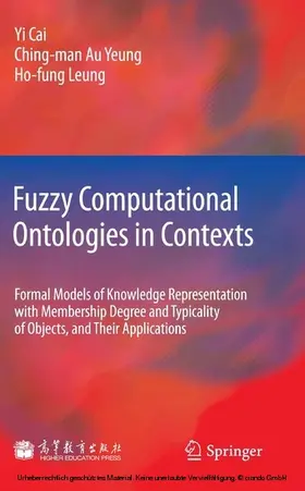 Cai / Au Yeung / Leung |  Fuzzy Computational Ontologies in Contexts | eBook | Sack Fachmedien